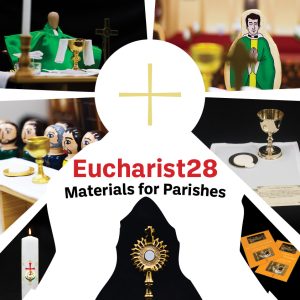 Eucharist28 Materials for Parishes